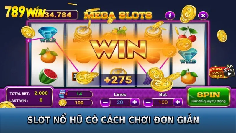 Game nổ hũ miễn phí cách chơi đơn giản, chỉ cần nhấn spin