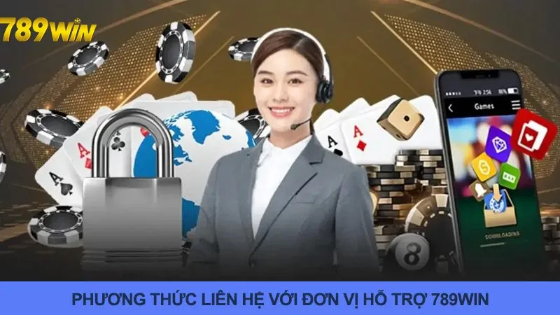 Cách liên hệ với chăm sóc khách hàng 789win