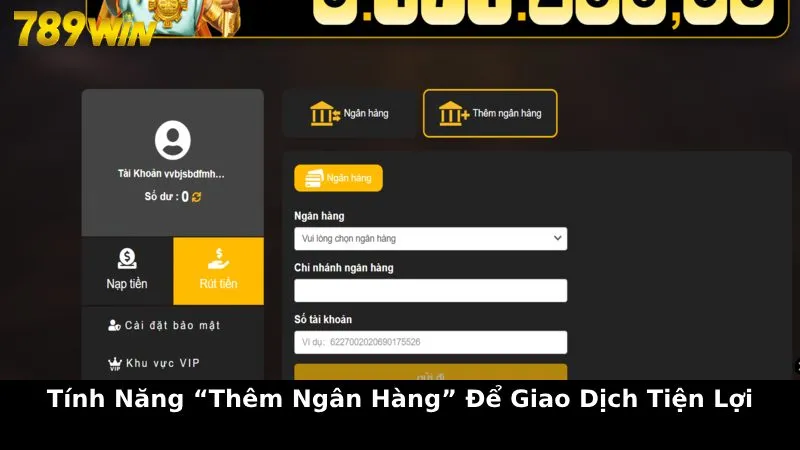 Tính năng “Thêm ngân hàng” để giao dịch tiện lợi