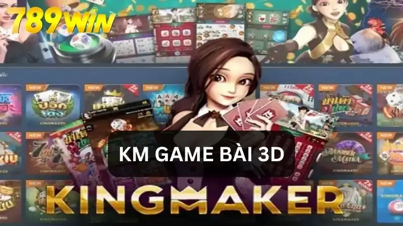 km-game-bai-3d