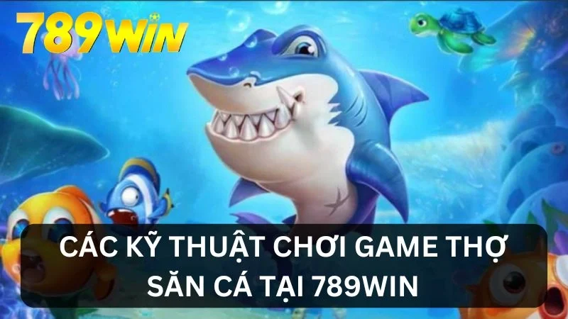 Các kỹ thuật săn cá